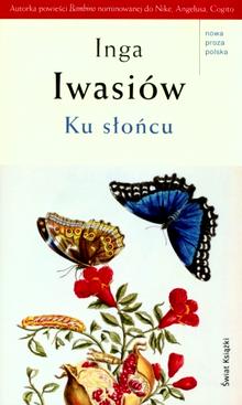 Ku słońcu - Inga Iwasiow
