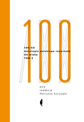 100/XX - Wydawnictwo Czarne, Mariusz Szczygiel