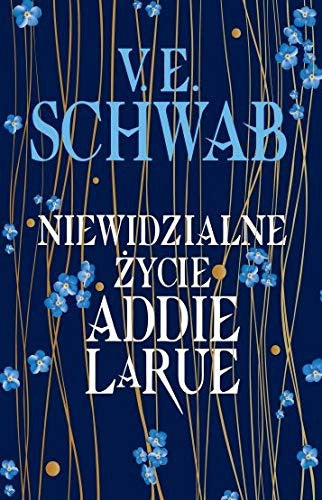 Niewidzialne zycie Addie LaRue - V. E. Schwab