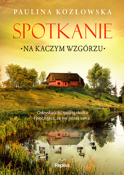 Spotkanie na Kaczym Wzgórzu - Paulina Kozlowska