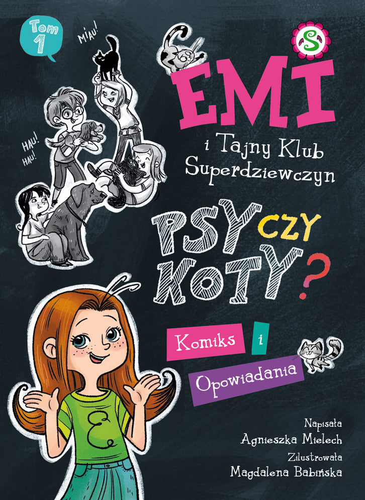 EMI I TAJNY KLUB SUPERDZIEWCZYN Psy czy koty? Komiks i opowiadania - Agnieszka Mielech