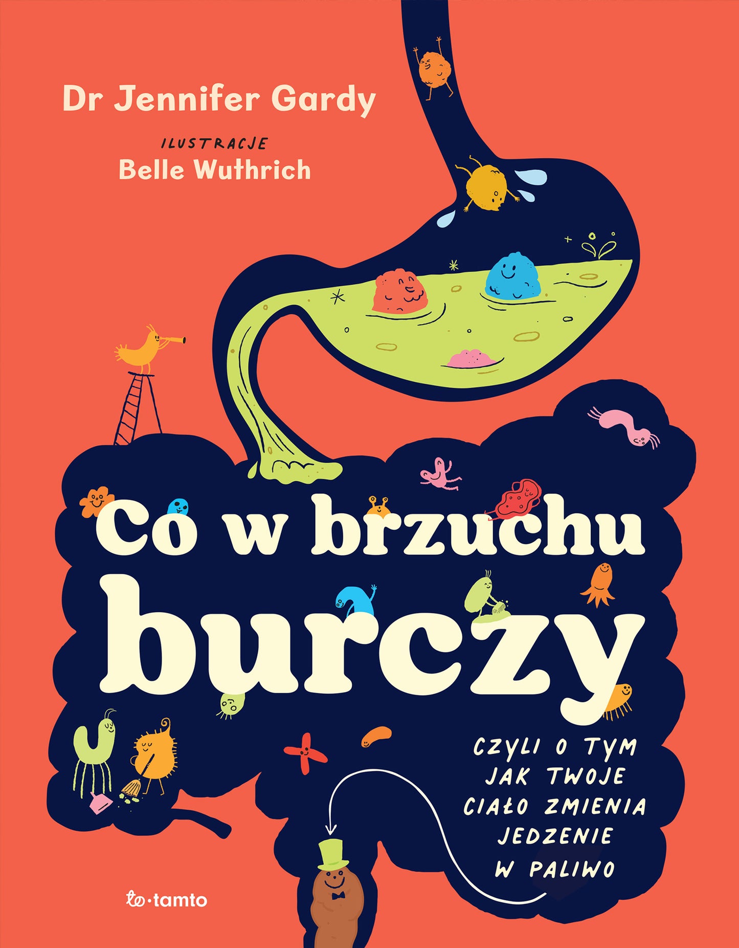 Co w brzuchu burczy - Paulina Broma, Dr Jennifer Gardy, Belle Wuthrich