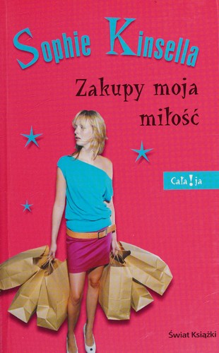 Zakupy moja miłość - Sophie Kinsella