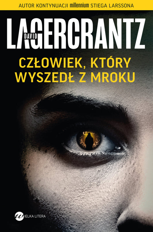 Człowiek, który wyszedł z mroku - Alicja Rosenau, David Lagercrantz