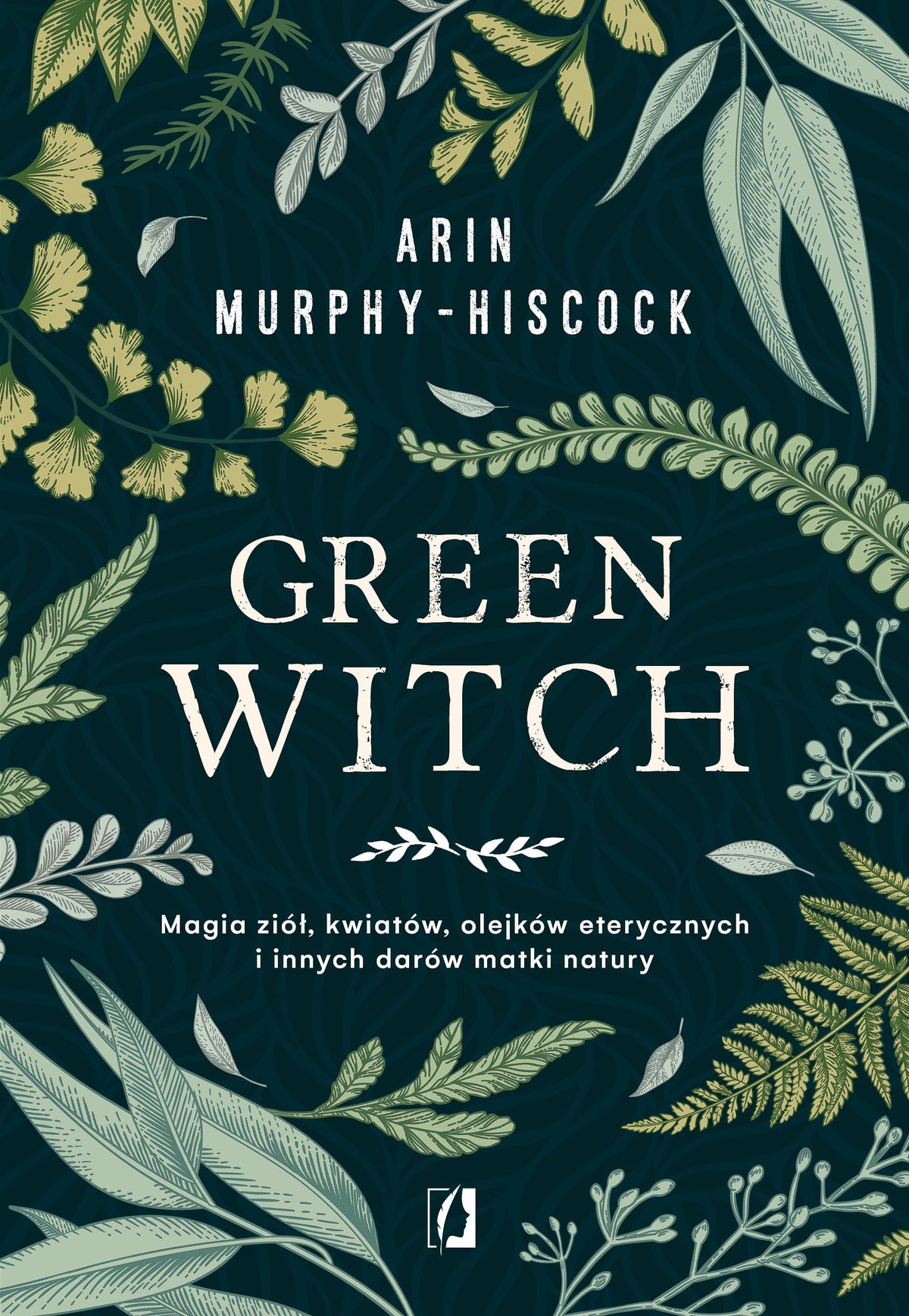 Green Witch - Karolina Bochenek, Marta Pustula, Bozena Sek, Arin Murphy-Hiscock