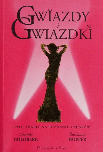 Gwiazdy i gwiazdki czyli Diabeł na rozdaniu Oscarów - Amanda Goldberg