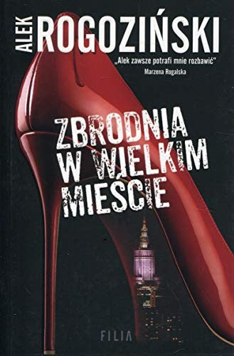 Zbrodnia w wielkim miescie - Alek Rogozinski