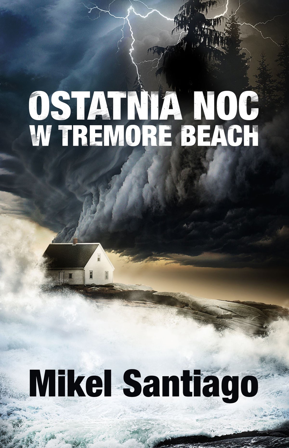 Ostatnia noc w Tremore Beach - Maria Mroz, Mikel Santiago