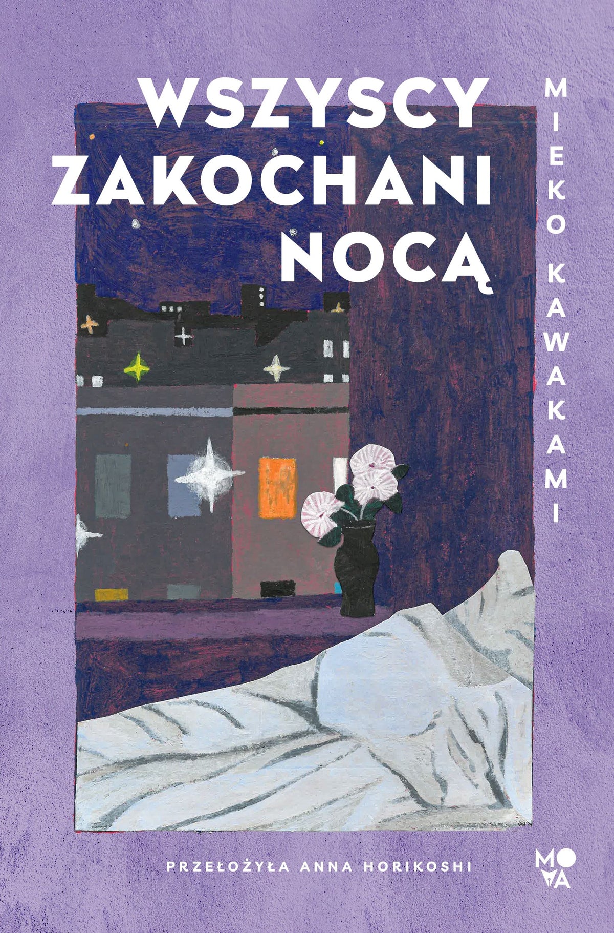 Wszyscy zakochani nocą - Anna Horikoshi, Mieko Kawakami, Anna Poinc-Chrabaszcz