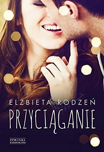 Przyciaganie - Elzbieta Rodzen