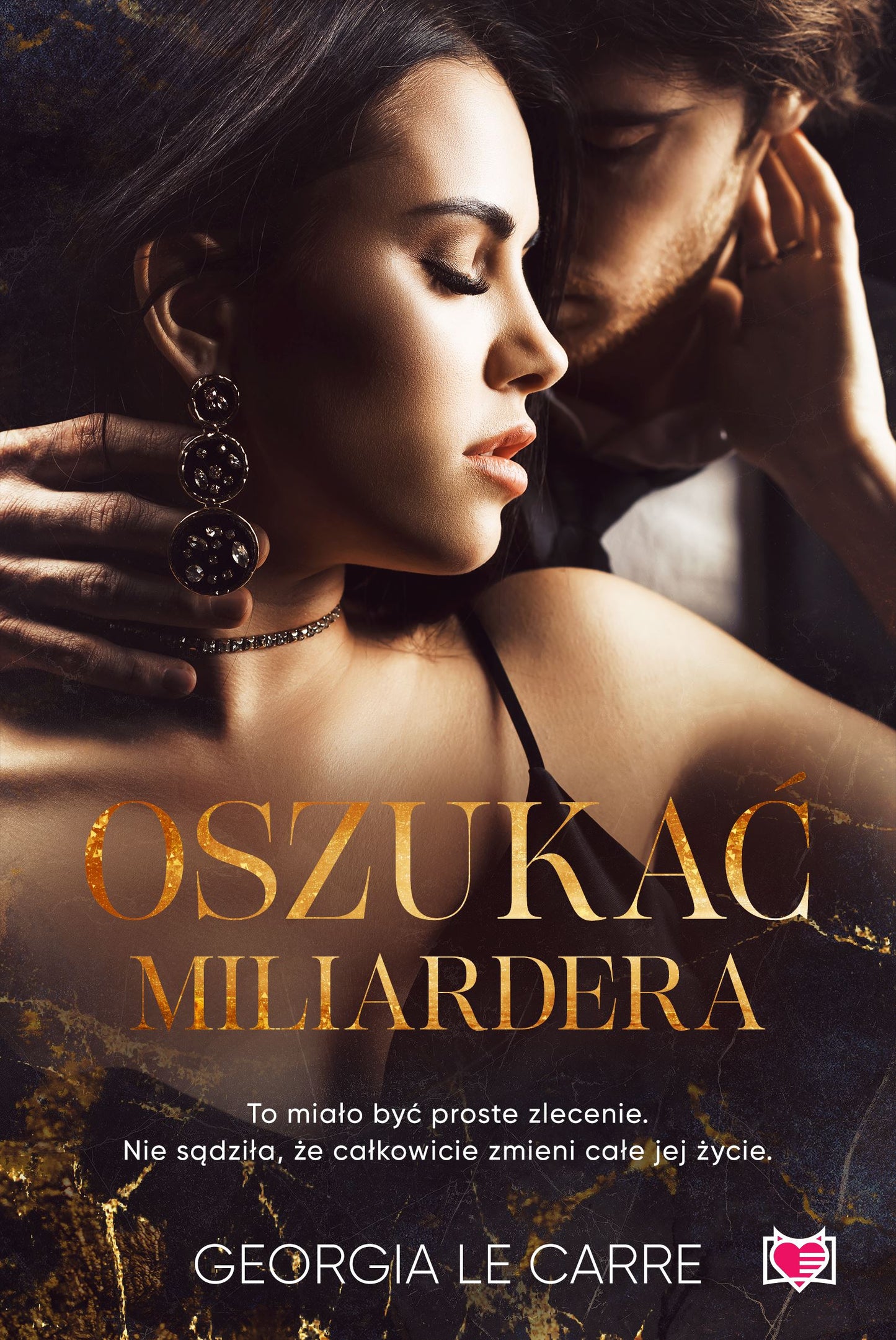 Oszukać miliardera - Magdalena Kawka, Justyna Yigitler, Gabriela Iwasyk, Georgia Le Carre
