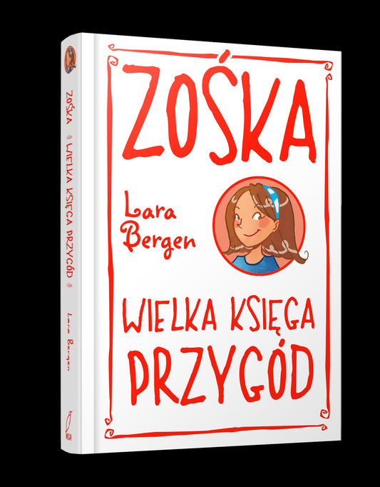 Zośka. Wielka księga przygód. - Lara Bergen