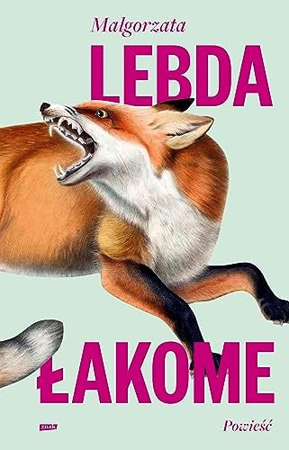 Łakome - Małgorzata Lebda