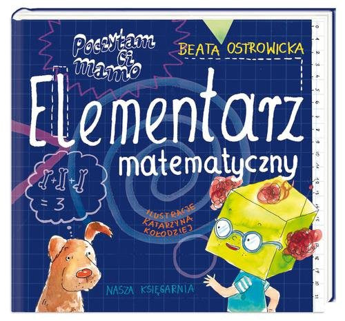 Poczytam ci mamo Elementarz matematyczny - Beata Ostrowicka