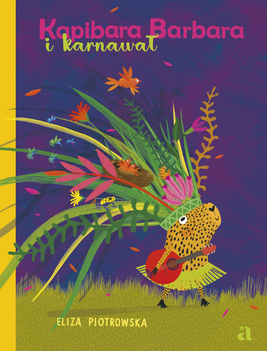 Kapibara Barbara i karnawał - Eliza Piotrowska