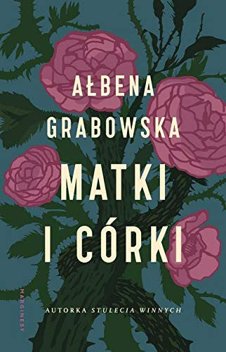 Matki i cĂlrki - AĹbena Grabowska [KSIÄĹťKA] - Albena Grabowska