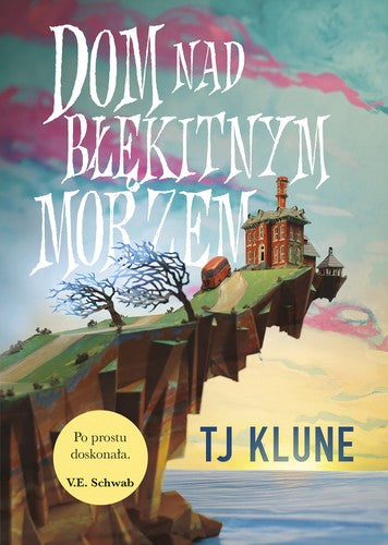 Dom nad Błękitnym Morzem - T. J. Klune