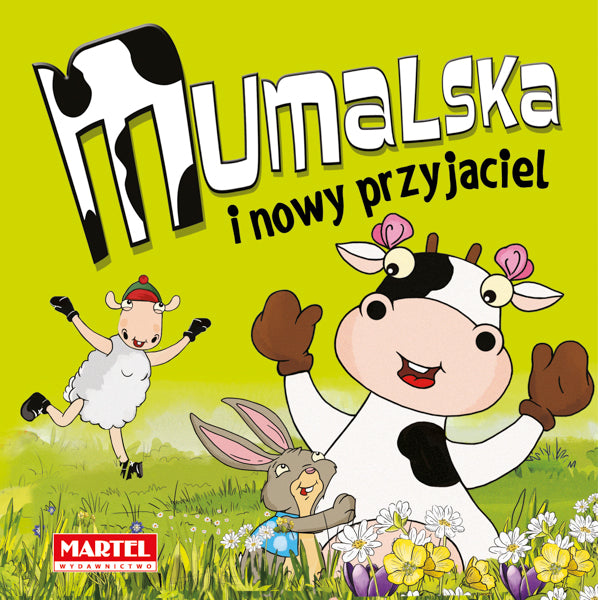 Krówka Mumalska i nowy przyjaciel - Alicja Groszek-Abramowicz