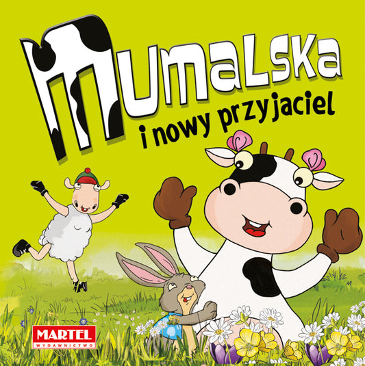 Krówka Mumalska i nowy przyjaciel - Alicja Groszek-Abramowicz