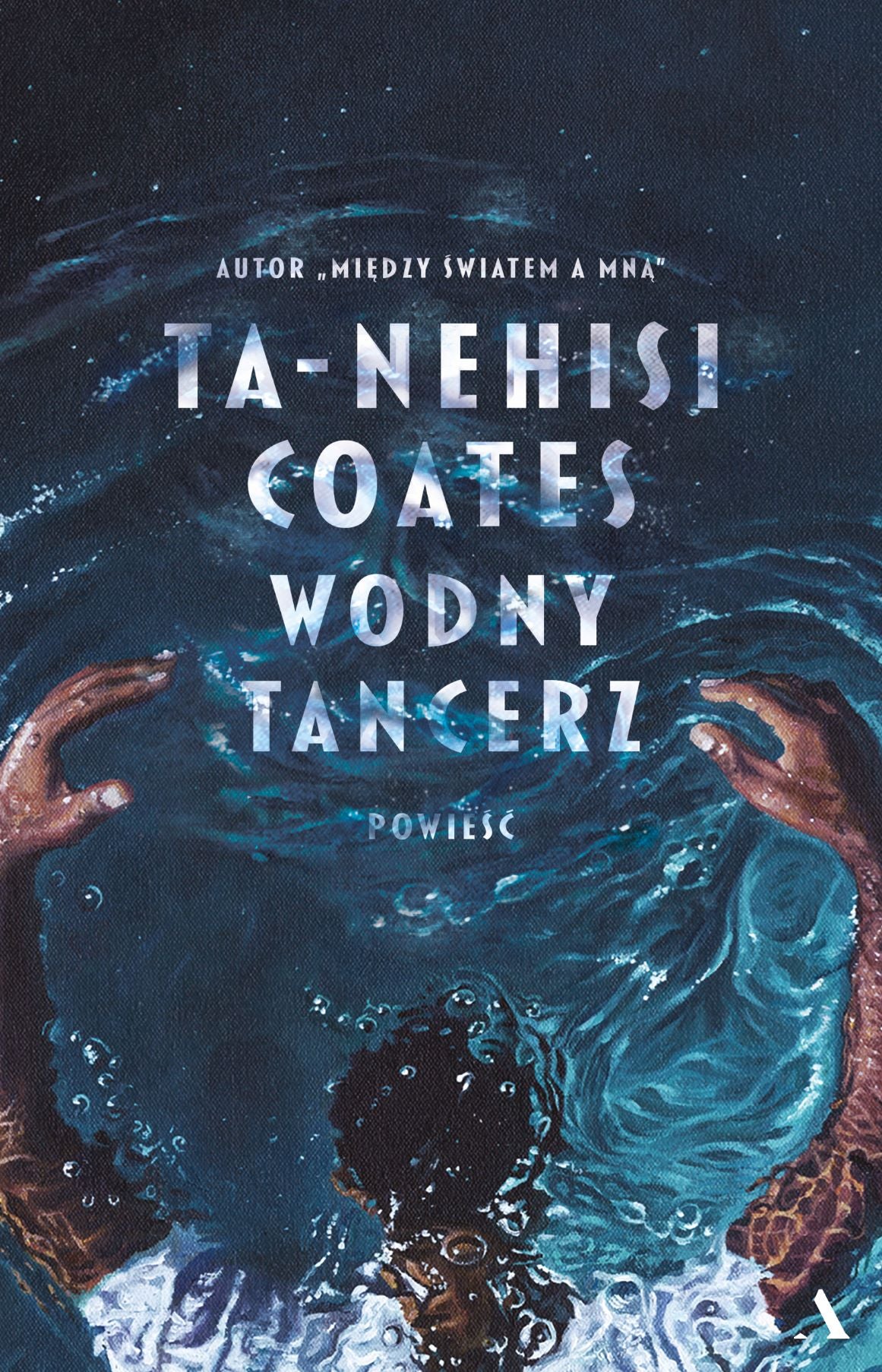 Wodny tancerz - Dariusz Zukowski, Ta-Nehisi Coates