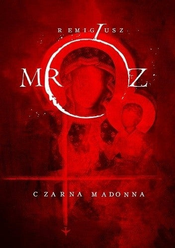 Czarna madonna - Remigiusz Mroz