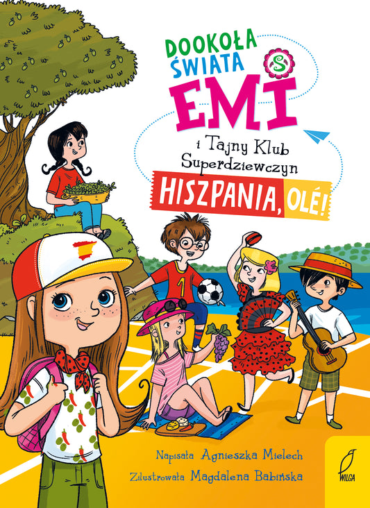 Emi i Tajny Klub Superdziewczyn. Dookoła świata. Hiszpania, ole! Tom 4 - Agnieszka Mielech