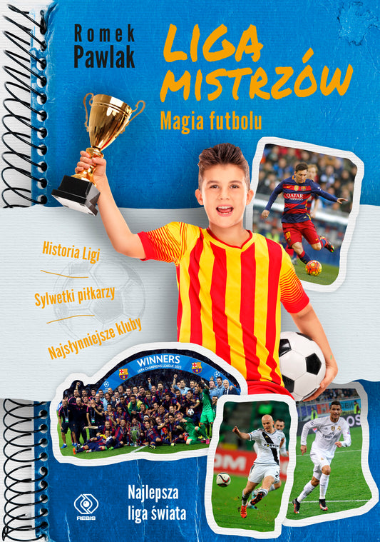 Liga Mistrzów. Magia futbolu - Blazej Kemnitz, Romek Pawlak
