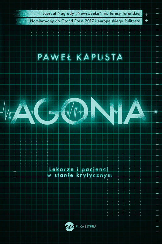 Agonia. Lekarze i pacjenci w stanie krytycznym - Pawel Kapusta