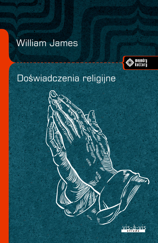 Doświadczenia religijne - William James, Jan Hempel