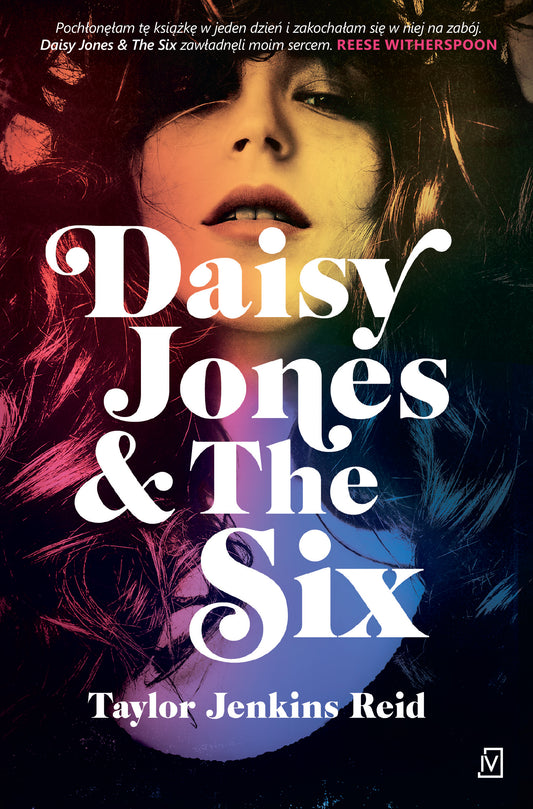 Daisy Jones & The Six - Taylor Jankins Reid