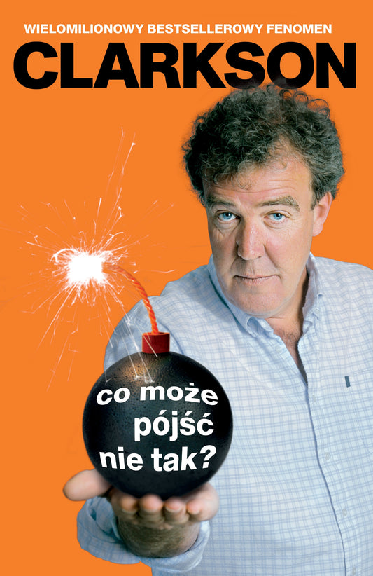 Co może pójść nie tak? - Jeremy Clarkson