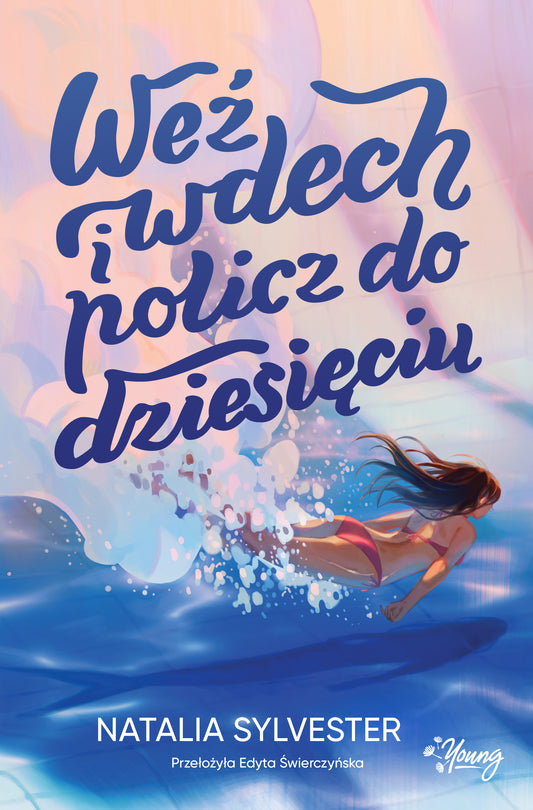 Weź wdech i policz do dziesięciu - Edyta Swierczynska, Ida Swierkocka, Malgorzata Lach, Natalia Sylvester