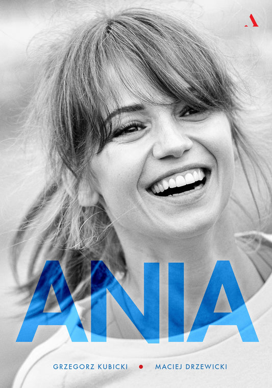 Ania. Biografia Anny Przybylskiej - Maciej Drzewicki, Grzegorz Kubicki