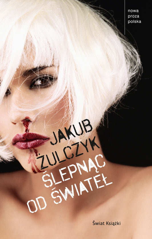 Ślepnąc od świateł - Jakub Zulczyk