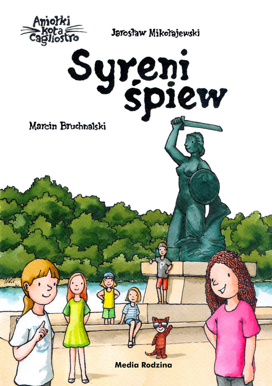 Aniołki kota Cagliostro. Syreni śpiew - Marcin Bruchnalski, Jaroslaw Mikolajewski