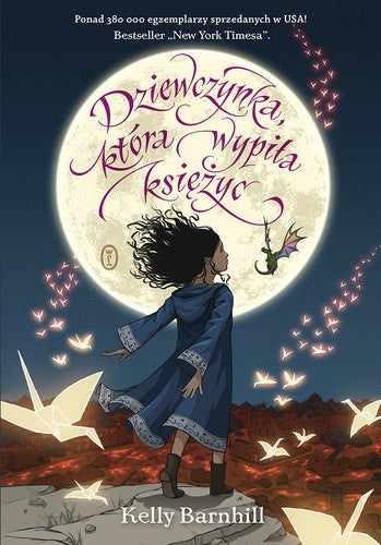 Dziewczynka, która wypiła księżyc - Kelly Regan Barnhill