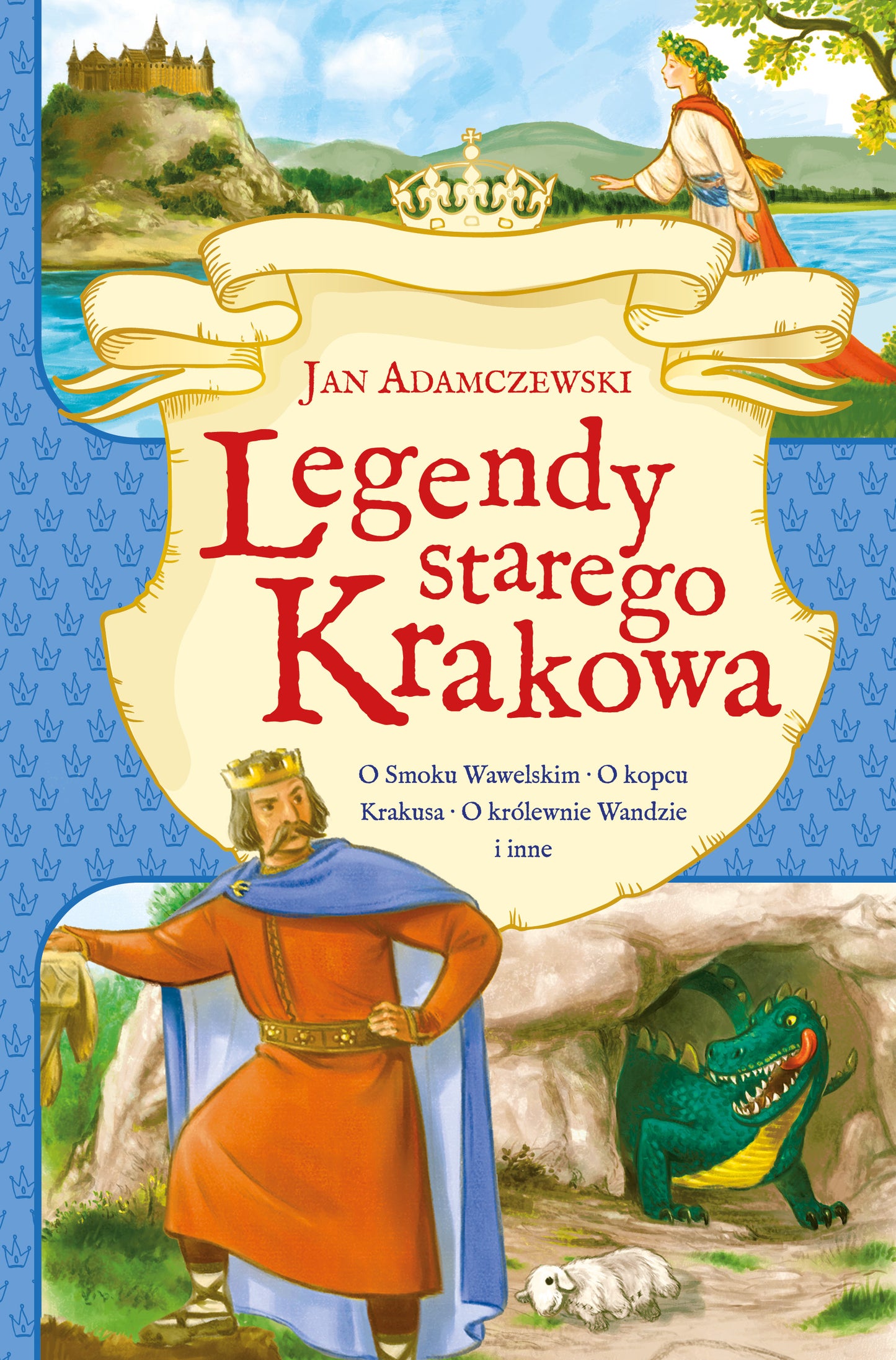 Legendy starego Krakowa - Jan Adamczewski, Kazimierz (ilustrator). Wasilewski