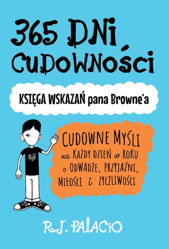 365 dni cudowności - Wydawnictwo Albatros, R. J Palacio, Robert, Walis
