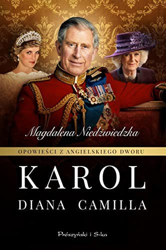 Opowiesci z angielskiego dworu. Karol - Magdalena Niedzwiedzka