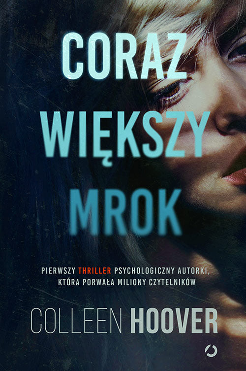 Coraz większy mrok - Colleen Hoover, Piotr Grzegorzewski