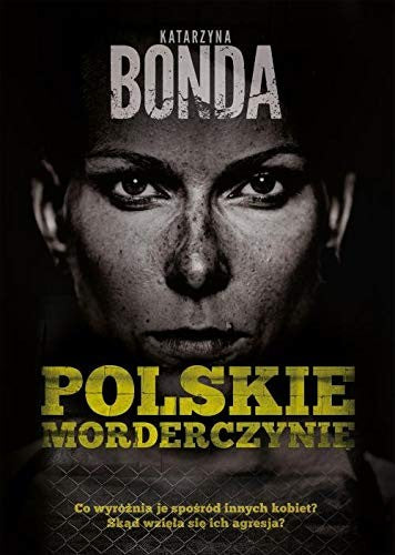 Polskie morderczynie - Katarzyna Bonda