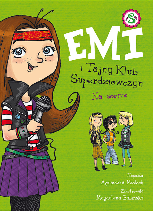 Emi i Tajny Klub Superdziewczyn. Na scenie. Tom 3 - Agnieszka Mielech