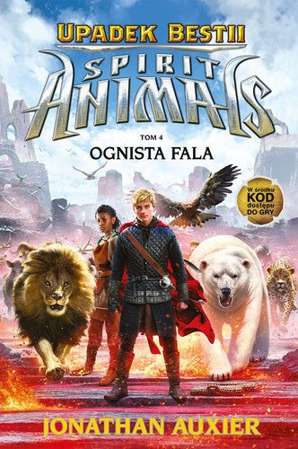 Spirit Animals. Upadek bestii. Ognista fala - Jonathan Auxier