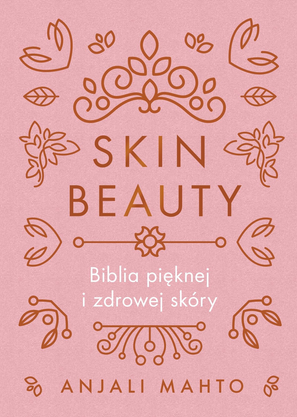 Skin Beauty - Marta Pustula, Ewa Androsiuk-Kotarska, Justyna Yigitler, Anjali Mahto