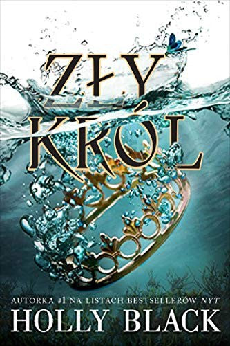 Okrutny ksiaze. Tom 2. Zly krol - Holly Black