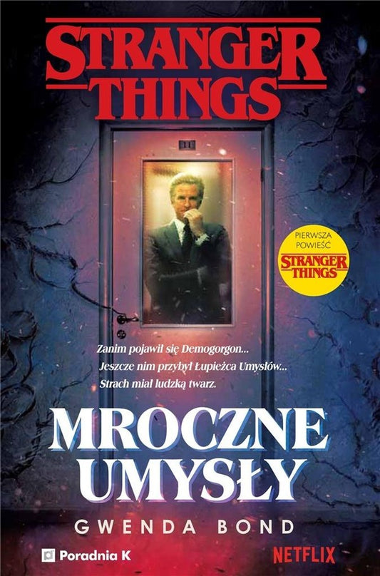 Stranger Things. Mroczne umysły. - Gwenda Bond