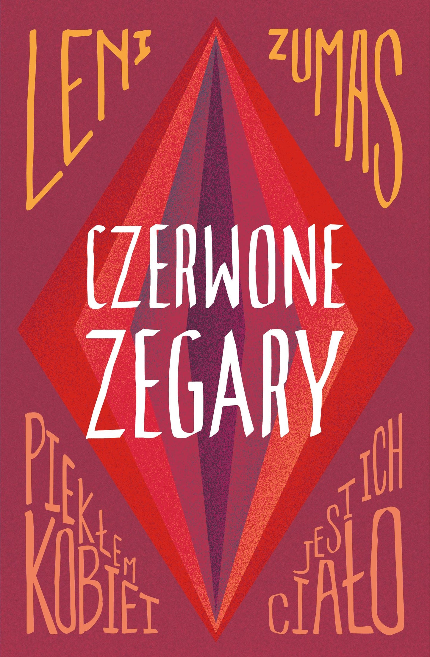 Czerwone zegary - Agnieszka Patrycja Wyszogrodzka-Gaik, Leni Zumas
