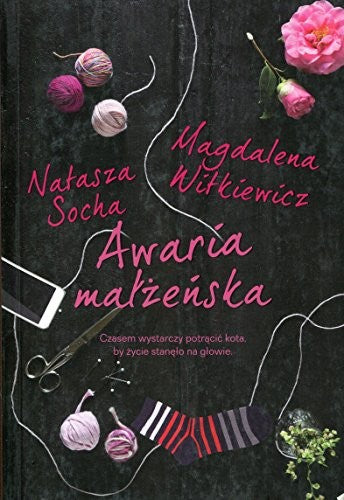 Awaria malzenska - Natasza Socha Magdalena Witkiewicz