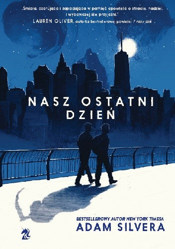 Nasz ostatni dzień - Agnieszka Brodzik, Wydawnictwo Poznanskie, Adam Silvera