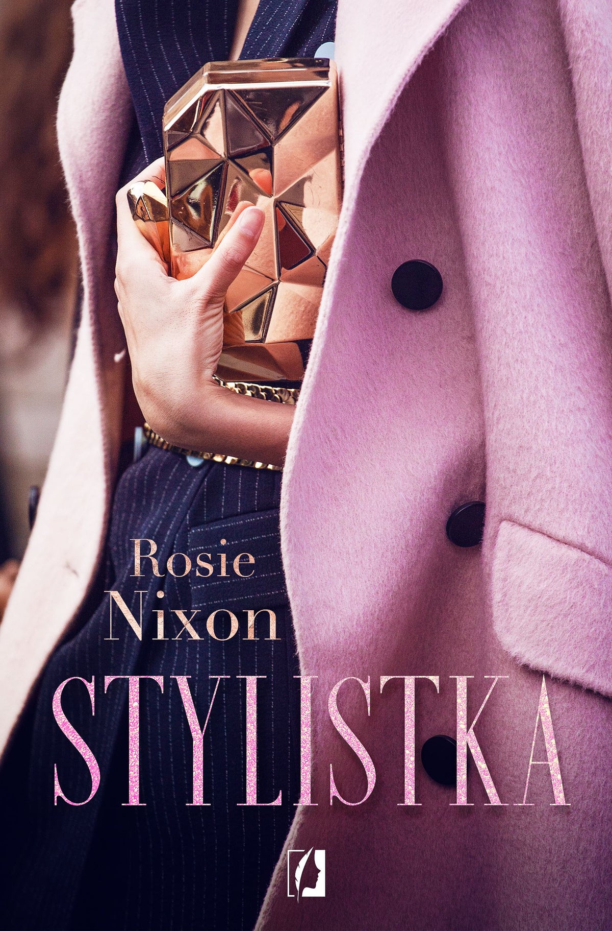 Stylistka - Ewa Popielarz, Agnieszka Wyszogrodzka-Gaik, Monika Pasek, Rosie Nixon